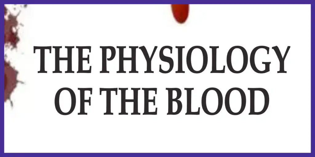 THE PHYSIOLOGY OF THE BLOOD